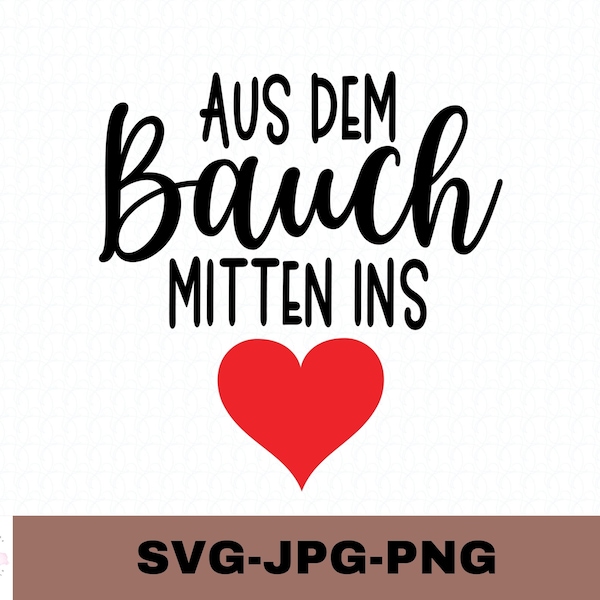 Aus dem Bauch mitten ins Herz | Plotterdatei | Aufkleber Sticker zum selbst ausdrucken | Digitaler Download - svg jpg png