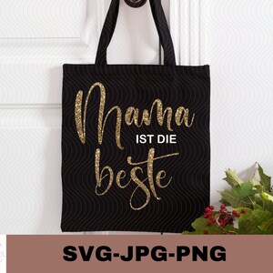 May include: A black tote bag with a gold glitter design that says "Mama ist die beste".
