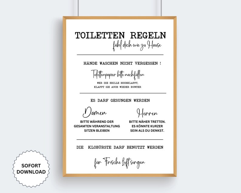 May include: Black and white printable sign with the text "Toiletten Regeln" (Toilet Rules) and instructions for using the restroom. The sign includes the text "fahl dich wie zu Hause" (feel at home) and instructions for men and women.
