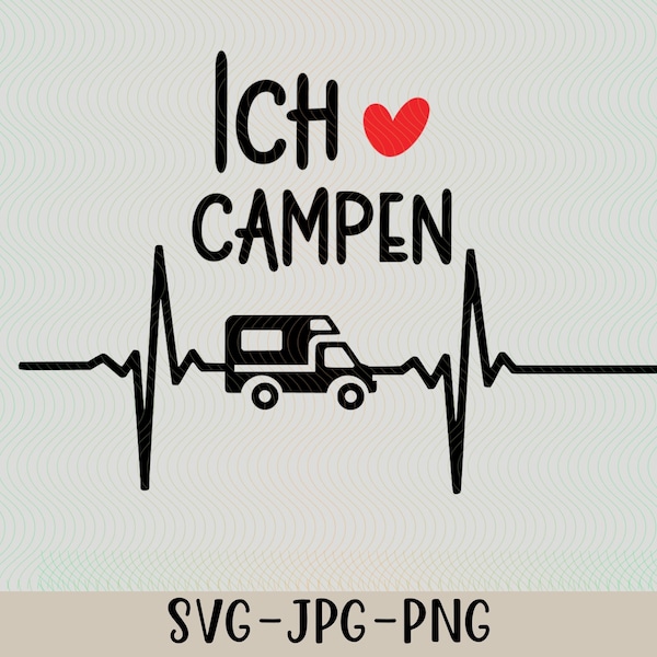 Ich liebe campen , Wohnwagen Urlaub , Camping Sprüche ,  Urlaub Sprüche Schriftzüge , Plotterdatei , Digitaler Download - svg jpg png