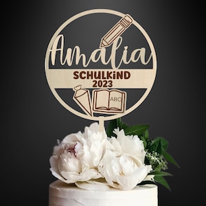 Cake Topper Personalisiert Einschulung 2023 | Tortenstecker aus Holz | Kuchenstecker | Caketopper Schulkind | Wunschname |