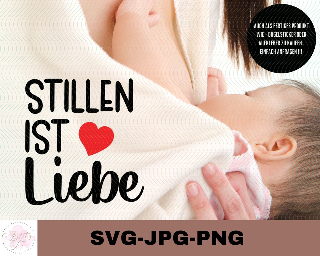 Stillen Ist Liebe Plotterdatei Aufkleber Sticker Zum Selbst Ausdrucken