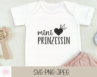 Mini Prinzessin , Plotterdatei,  Cricut , Lustiger Baby Strampler , Baby Geschenk Svg Kaufen ,  Digital download - svg png jpg