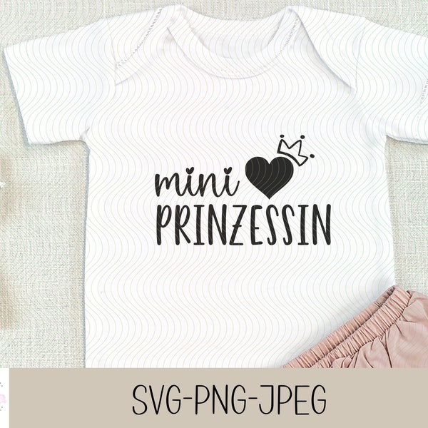 Mini Prinzessin , Plotterdatei,  Cricut , Lustiger Baby Strampler , Baby Geschenk Svg Kaufen ,  Digital download - svg png jpg
