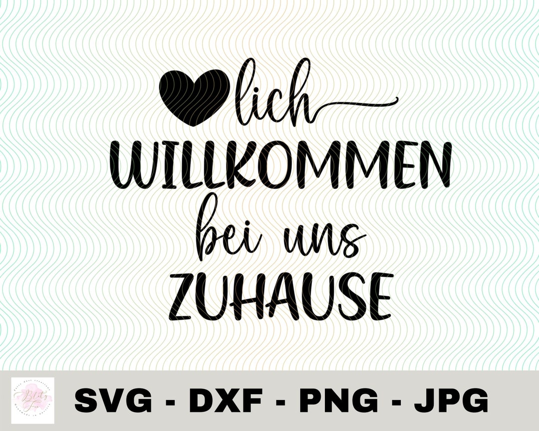 Herzlich Willkommen Zuhause Cut File SVG PNG JPG Etsy de
