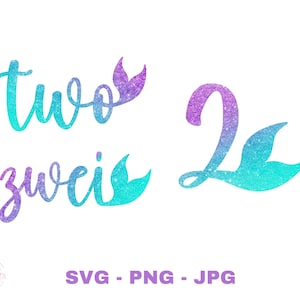 May include: Two mermaid tail designs in purple and turquoise glitter. The word "two" is written in cursive with a mermaid tail. The number "2" is written with a mermaid tail. The text "SVG - PNG - JPG" is below the designs.