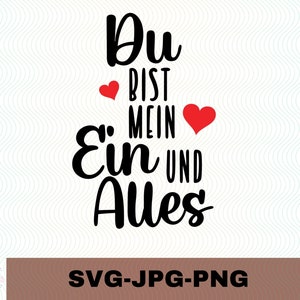 Du bist mein Ein und Alles | Plotterdatei | Aufkleber Sticker zum selbst ausdrucken | You are my one and | Digitaler Download - svg jpg png