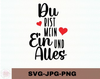 Du bist mein Ein und Alles | Plotterdatei | Aufkleber Sticker zum selbst ausdrucken | You are my one and | Digitaler Download - svg jpg png