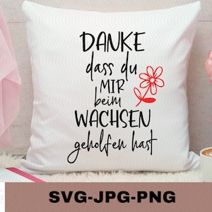 Danke dass du mir beim wachsen geholfen hast | Kindergarten | Kita geschenk | Plotterdatei | | Digitaler Download - svg jpg png