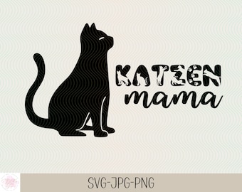 Katzen mamãe | Katzen Liebhaber | Freundschaft Sprüche Schriftzüge | Plotterdatei | Pacote | Download digital - svg jpg png