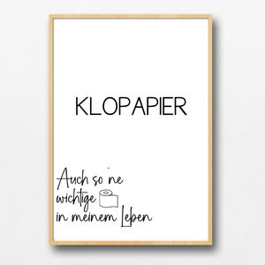 Klopapier ポスター、Klopapier - auch so 'ne wichtige Rolle in meinem Leben、Spruch 2023、Badezimmer ポスター、ダウンロード + Druckbar