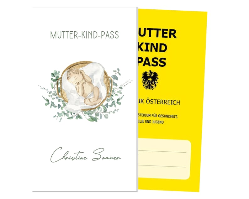 May include: A white and yellow document with the text "MUTTER-KIND-PASS" and "IK &Ouml;STERREICH". The left side features a watercolor illustration of a sleeping baby in a basket with greenery. The name "Christine Sommer" is also visible.