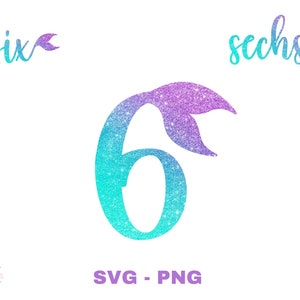 May include: A glittery turquoise and purple number six with a mermaid tail. The number is in a cursive font. The words "six" and "sechs" are written in cursive above the number.