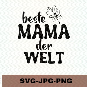 Beste Mama der Welt | Plotterdatei | Aufkleber Sticker zum selbst ausdrucken | World best Mom | Digitaler Download - svg jpg png