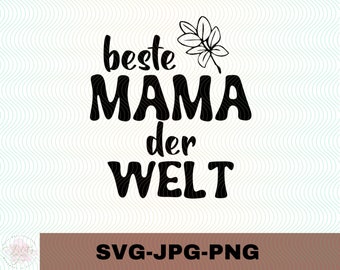 Beste Mama der Welt SVG | World Mom, German Mothers Day (Digital Download)