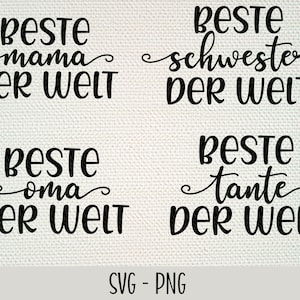 Beste Mama der Welt | Beste Oma | Beste Tante | Beste Schwester | Freundschaft  Schriftzüge | Plotterdatei | Bundle |  - svg png