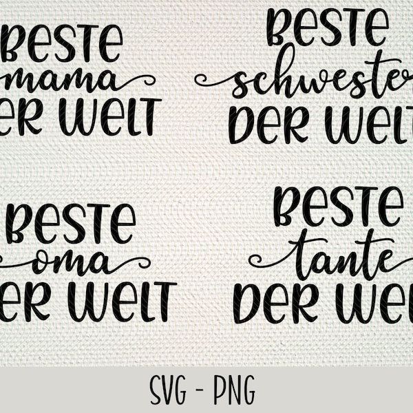 Beste Mama der Welt | Beste Oma | Beste Tante | Beste Schwester | Freundschaft  Schriftzüge | Plotterdatei | Bundle |  - svg png