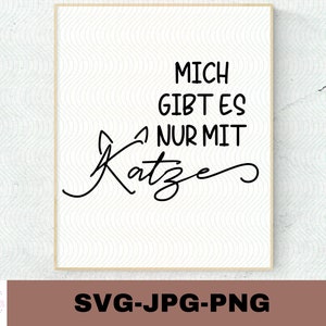 Mich gibt es nur mit Katze | Plotterdatei | Aufkleber Sticker zum selbst ausdrucken | Favorite Seat | Digitaler Download - svg jpg png