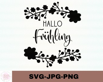 Hallo Frühling | Plotterdatei | Cut file Cricut | Silhouette  Aufkleber Sticker zum selbst ausdrucken | Digitaler Download - svg jpg png