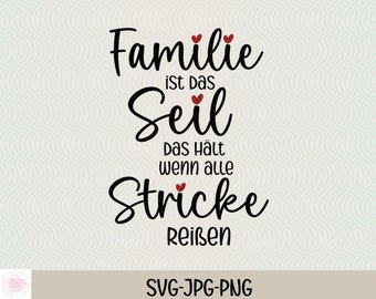 Familie ist das Seil | Zuhause | Plotter file |  Plotterdatei | Cut file Cricut | Silhouette | Digitale Datei | Plotter - svg jpg png