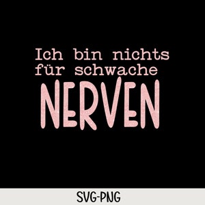 Puede incluir: Texto rosa sobre fondo negro que dice "Ich bin nichts f&uuml;r schwache NERVEN".