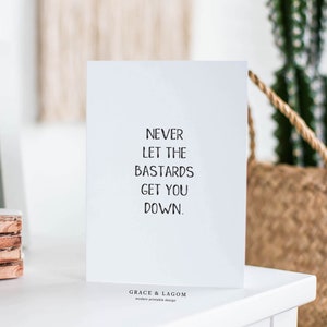 Never Let The Bastards Get You Down | Schitts Creek Card | Schitts Creek Gifts