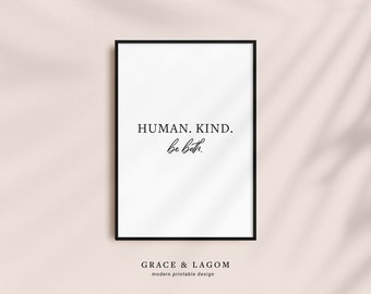 Human. Kind. Be both. | Typography Printable Wall Art | Free Wallpaper