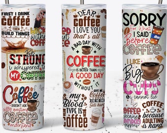Divertenti citazioni di caffè Tumbler Wrap, 20oz Skinny Tumbler Sublimation Designs Tumbler PNG File Digital Download, Funny Coffee, Coffee Humor PNG
