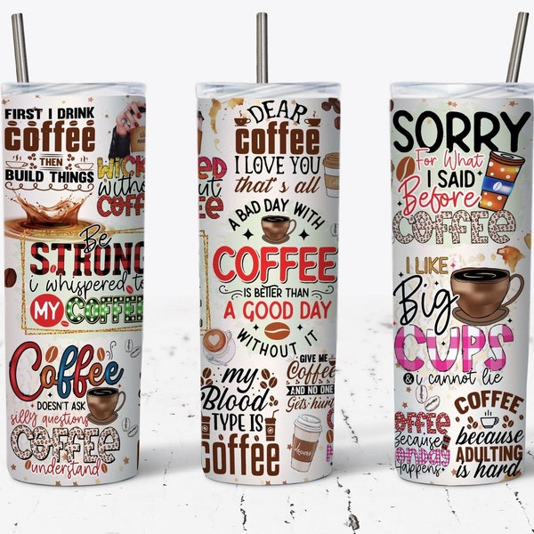 Funny Coffee Quotes Tumbler Wrap, 20oz Skinny Tumbler Sublimation Designs Tumbler PNG File Digital Download, Funny Coffee, Coffee Humor PNG