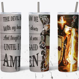 The Devil Saw Me... 20oz Skinny Tumbler Sublimation Design, Christian Jesus Tumbler Straight & Tapered PNG, 20oz Wrap The Armor Of God