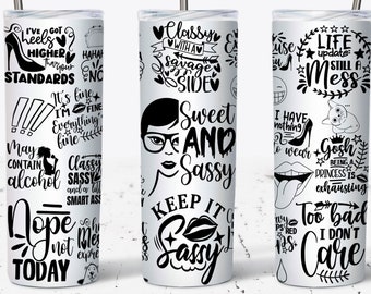 Sassy Tumbler Wrap, 20oz Skinny Tumbler Sublimation Designs Tumbler PNG File Digital Download, Sarcastic Tumbler Wrap, Funny Tumbler Wrap