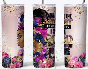 Even In The Midst I See GOD Sublimation Design Wraps, 20 oz Skinny Tumbler PNG Download DIGITAL, Afro American Women Gift, Religious Tumbler