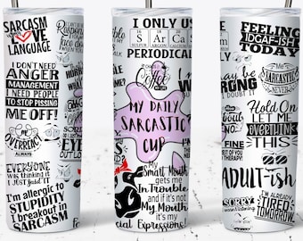 Sarcastic Tumbler, 20oz Skinny Tumbler Sublimation Designs Tumbler PNG File Digital Download, Sarcastic Quotes, Funny Tumbler