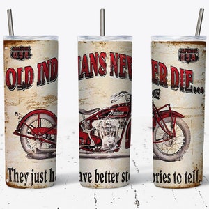 Alte Indianer sterben nie Vintage Motorradbecher, 20 Unzen Skinny Tumbler Sublimation Straight Wrap Design, Motorradgeschenk, indisches Motorrad