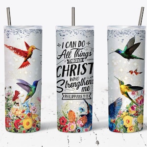 Philippians 4:13 Bible Verse Christian  I Can Do All Things Tumbler Tumbler Wrap PNG 20 oz. Straight Sublimation Print File, Jesus Tumbler