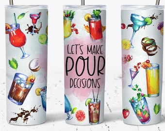 Lassen Sie uns Gießen Entscheidungen treffen Cocktail Alkohol Becher Designs, 20 Unzen Skinny Becher Wrap, nahtlose Becher Vorlage - PNG digitaler Download