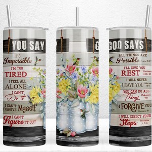 You Say God Says  20oz Skinny Tumbler Design, Christian Tumbler Wrap PNG Digital Download, Religious Tumbler Wrap, Bible Verse Tumbler Wrap