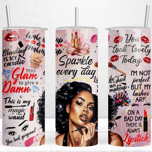 Makeup Motivation 20oz Skinny Tumbler Sublimation Design Tumbler, PNG File Digital Download, Makeup Artist Tumbler PNG, Makeup Tumbler Wrap