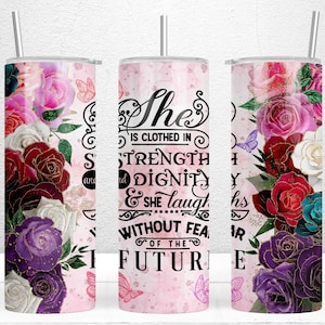 She is Clothed in Strength and Dignity 20oz Skinny Tumbler Sublimation Design Digital PNG, Religious Tumbler Wrap, Proverbs 31 25 Tumbler