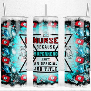 Super Nurse Tumbler Wrap, 20oz Skinny Tumbler Sublimation Design, PNG Digital Download, Funny Nurse Gift, Nursing png, Funny Tumbler Wrap
