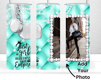 Just A Girl Building Her Empire - Add Your Photo - Sublimation Design, 20oz Skinny Tumbler Wrap, Boss Lady - PNG  Files DIGITAL Download
