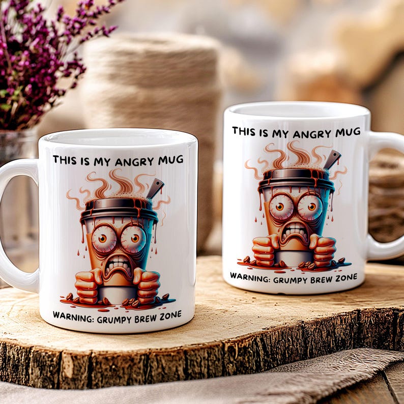 This is My Angry Mug Wrap, 11oz & 15oz Funny Grumpy Coffee Mug Wrap PNG ...
