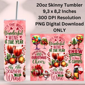 May include: A 20oz skinny tumbler with a festive wine-themed design. The tumbler features the text "It's the Most Wonderful Wine of the Year" and illustrations of wine glasses, berries, and ornaments. The tumbler is 9.3 x 8.2 inches.