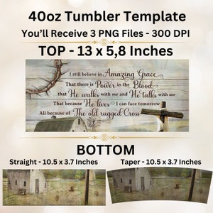 May include: A 40oz tumbler template with three PNG files at 300 DPI. The top design is 13 x 5.8 inches and features a rustic wooden background with religious text and imagery, including a cross and crown of thorns.