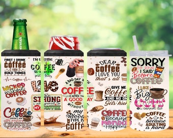 Funny Coffee Quotes 4 in 1 Can Cooler PNG, 4 in 1 Beer Coolers Wraps, Funny Can Cooler, Coffee Humor PNG, PNG Files Digital Download