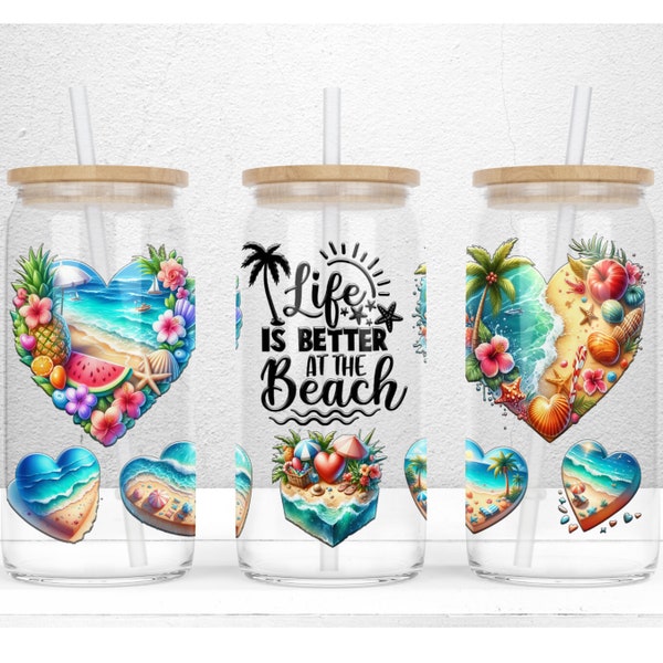 Life is Better at the Beach 16oz Libbey Glass Wrap, 16oz Tumbler, Summer Tumbler Wrap, Beach Vibes, Beach Heart PNG File Digital Download
