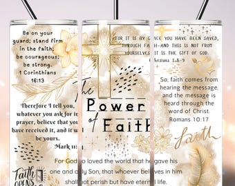 The Power Of Faith Tumbler Wrap, 20oz Skinny Tumbler Design, Bible Verse Tumbler PNG, Christian Tumbler Wrap, PNG Files Digital Download