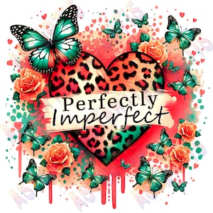 May include: A red heart with a leopard print design and the words "Perfectly Imperfect" in white text. The heart is surrounded by green butterflies and red roses on a white background.
