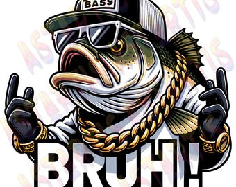 Bass Fischen PNG Sublimationsdesign, Bruh Png, Lustiges Fischen PNG, Humorvolles Fischen, Fischen Sublimation Png, lustiges Fischer T-Shirt, Geschenke für Papa