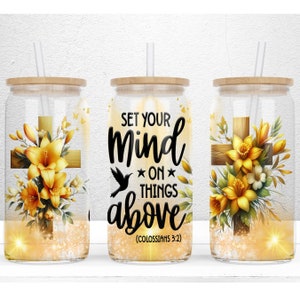 Set You Mind On Things Above, 16oz Libbey Glass Can Sublimation Design, Faith Cross Wrap, Religious Glass Can Gift, PNG Digital Download